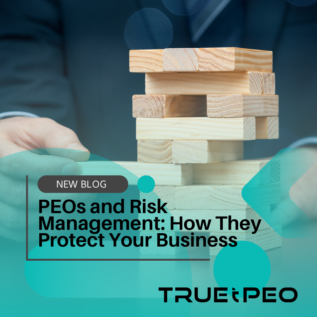 PEOs and Risk Management: How They Protect Your Business