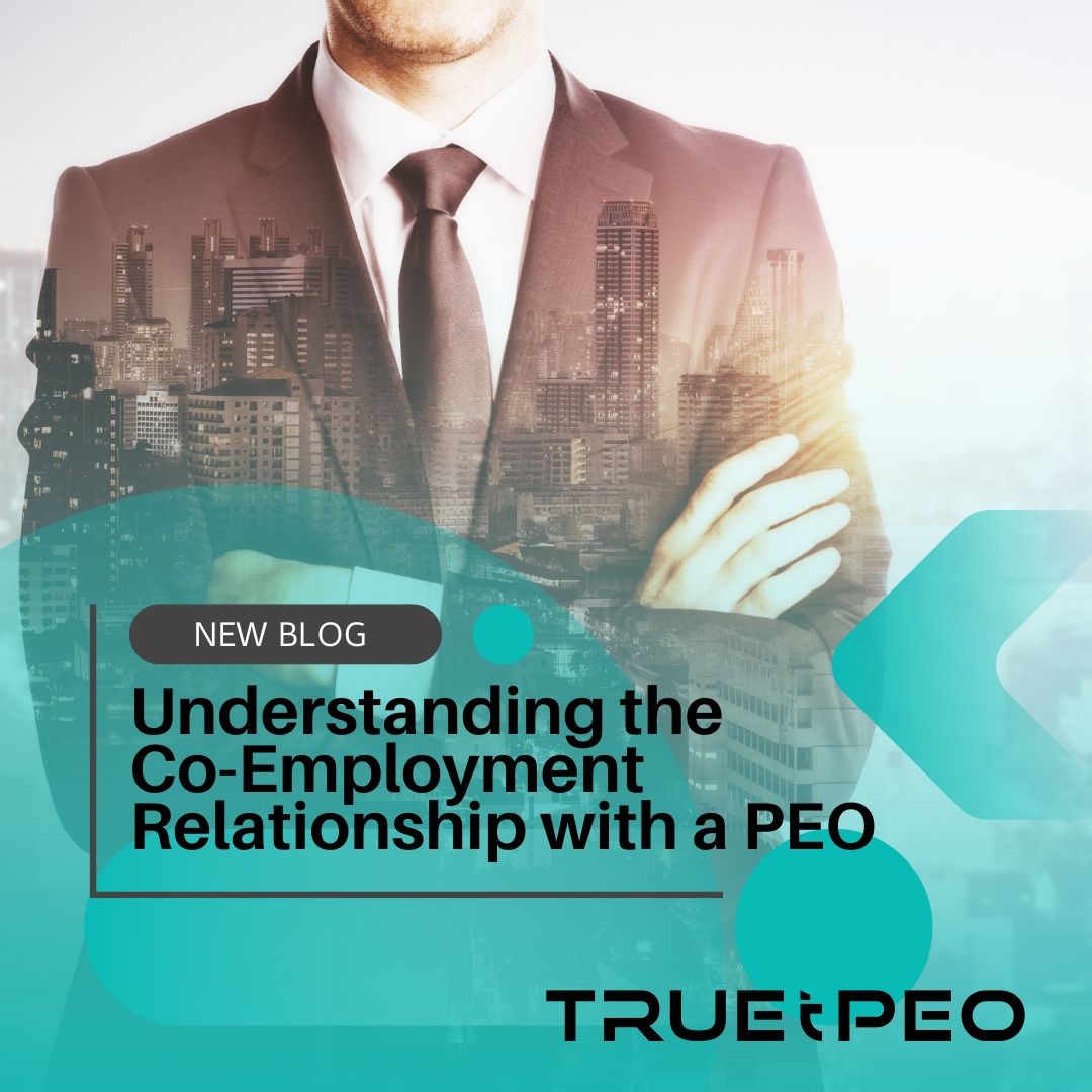 Understanding the Co-Employment Relationship with a PEO 