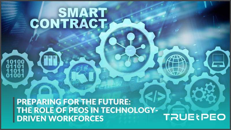 Preparing for the Future: The Role of PEOs in Technology-Driven Workforces 