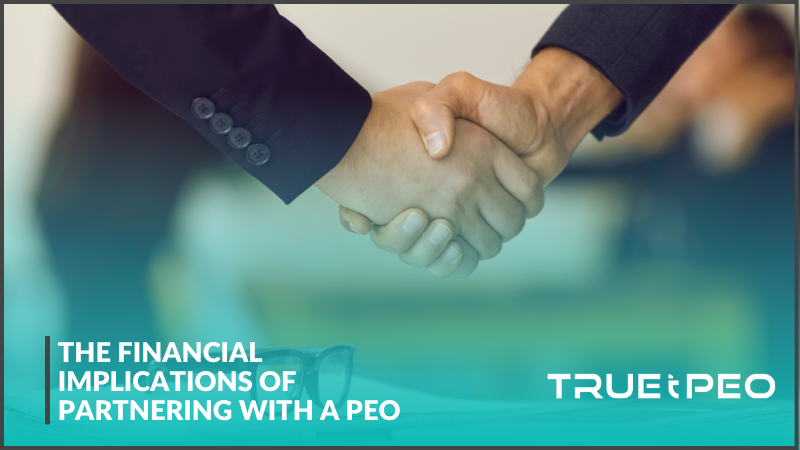 The Financial Implications of Partnering with a PEO 