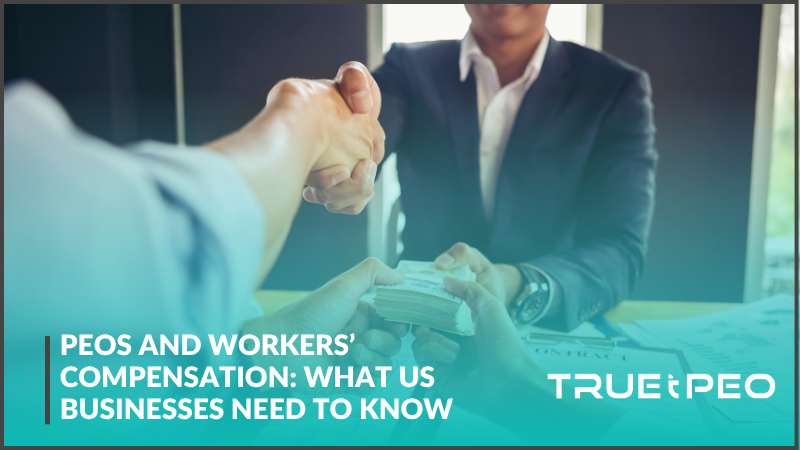PEOs and Workers’ Compensation: What US Businesses Need to Know 