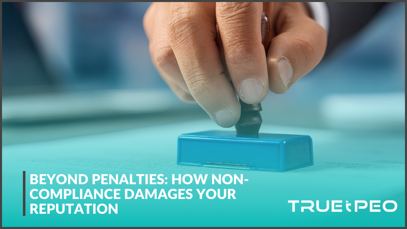 Beyond Penalties: How Non-Compliance Damages Your Reputation