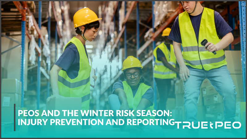 PEOs and the Winter Risk Season: Injury Prevention and Reporting